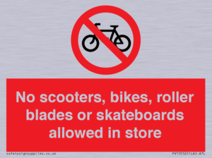 No scooters, bikes, roller blades or skateboards allowed in store